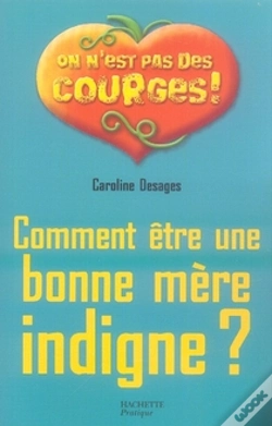 Capa do artigo Comment Être Une Bonne Mère Indigne