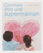 Comment Être Une Supermaman - Preview