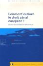 Comment Évaluer Le Droit Pénal Européen ? - Preview
