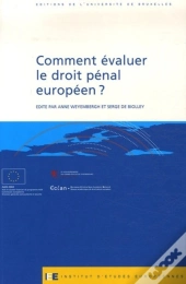 Comment Évaluer Le Droit Pénal Européen ?