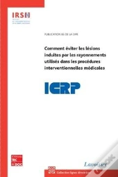 Comment Eviter Les Lesions Induites Par Les Rayonnements Utilises Dans Les Procedures Interventionne
