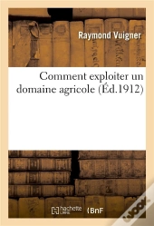 Comment Exploiter Un Domaine Agricole