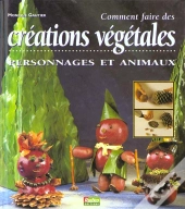 Comment Faire Des Creations Vegetales