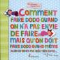 Comment Faire Dodo Quand On A Pas Envie De Faire Dodo Mais Qu'On Doit Faire... - Preview