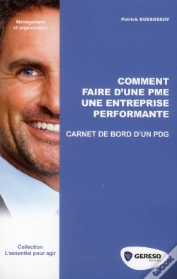 Capa do artigo Comment Faire D'Une Pme Une Entreprise Performante - Carnet De Bord D'Un Pdg