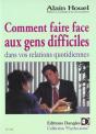 Comment Faire Face Aux Gens Difficiles - Preview