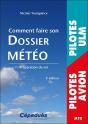 Comment Faire Son Dossier Météo : Préparation Du Vol (2e Édition) - Preview