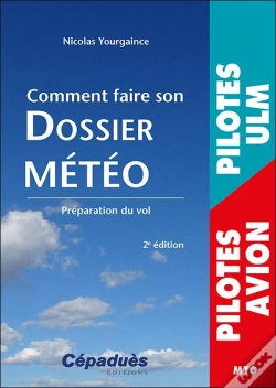Capa do artigo Comment Faire Son Dossier Météo : Préparation Du Vol (2e Édition)