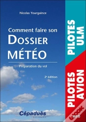 Capa do artigo Comment Faire Son Dossier Météo : Préparation Du Vol (2e Édition)