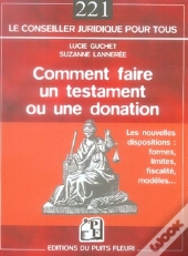 Comment Faire Un Testament Ou Une Donation (4e Édition)