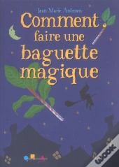 Comment Faire Une Baguette Magique