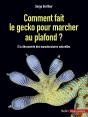 Comment Fait Le Gecko Pour Marcher Au Plafond ? À La Découverte Des Nanostructures Naturelles - Preview