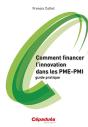 Comment Financer L'Innovation Dans Les Pme-Pmi - Guide Pratique - Preview