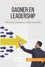 Comment Gagner En Leadership ? Les Clés Pour Inspirer Et Rassembler Autour D'Un Projet Commun - Preview