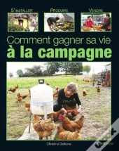 Comment Gagner Sa Vie A La Campagne