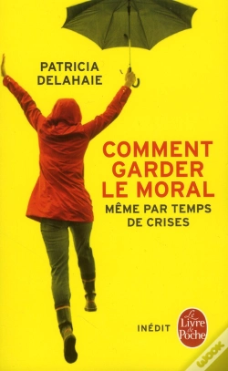 Capa do artigo Comment Garder Le Moral (Meme Par Temps De Crise)