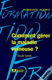 Comment Gerer La Maladie Veineuse