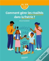 Comment Gerer Les Rivalites Dans La Fratrie ?