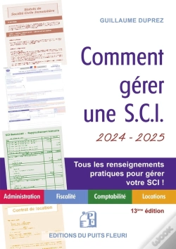 Capa do artigo Comment Gérer Une S.C.I. : Administration, Fiscalité, Comptabilité, Locations (Édition 2024/2025)