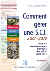 Comment Gerer Une Sci - Gestion Administrative, Fiscale, Comptable Et Locative