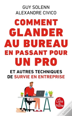 Capa do artigo Comment Glander Au Bureau En Passant Pour Un Pro ; Et Autres Techniques De Survie En Entreprise