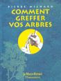 Comment Greffer Vos Arbres - Preview