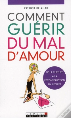 Capa do artigo Comment Guérir Du Mal D'Amour ?