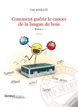Capa do artigo Comment Guérir Le Cancer De La Langue De Bois T.1