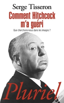 Capa do artigo Comment Hitchcok M'A Guéri ; Que Cherchons-Nous Dans Les Images ?