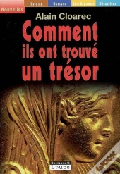 Comment Ils Ont Trouve Un Tresor (Grands Caracteres)