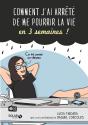 Comment J'Ai Arrete De Me Pourrir La Vie En 3 Semaines ! - Preview