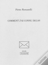 Comment J'Ai Connu Degas