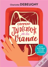Comment J'Ai Décroché De La Viande
