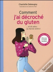 Comment J'Ai Decroche Du Gluten