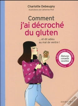 Capa do artigo Comment J'Ai Decroche Du Gluten
