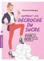 Comment J'Ai Decroche Du Sucre - Preview