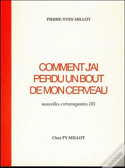 Capa do artigo Comment J'Ai Perdu Un Bout De Mon Cerveau