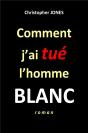 Comment J'Ai Tué L'Homme Blanc - Preview