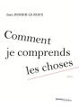 Comment Je Comprends Les Choses - Preview