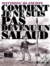 Capa do artigo Comment Je Ne Suis Pas Devenu Un Salaud