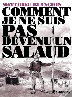 Capa do artigo Comment Je Ne Suis Pas Devenu Un Salaud