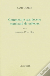 Capa do artigo Comment Je Suis Devenu Marchand De Tableaux : Suivi De Entretien A Propos Yves Klein