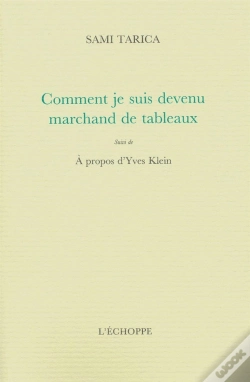 Capa do artigo Comment Je Suis Devenu Marchand De Tableaux : Suivi De Entretien A Propos Yves Klein