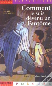 Comment Je Suis Devenu Un Fantôme T.2 ; Le Chant Des Sirènes