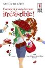 Comment Je Suis Devenue Irresistible - Preview