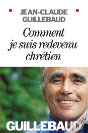 Capa do artigo Comment Je Suis Redevenu Chrétien