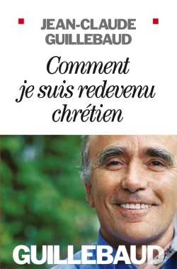 Capa do artigo Comment Je Suis Redevenu Chrétien