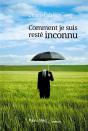 Comment Je Suis Resté Inconnu - Preview