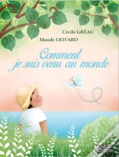 Comment Je Suis Venu Au Monde