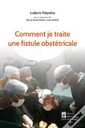 Capa do artigo Comment Je Traite Une Fistule Obstetricale